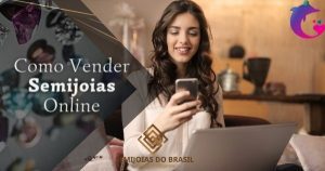 Como Vender Semijoias Pela Internet